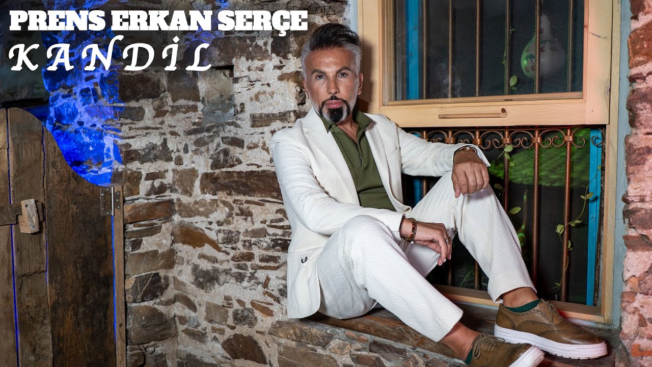 Prens Erkan Ser&ccedil;e - Kandil (Official Video)