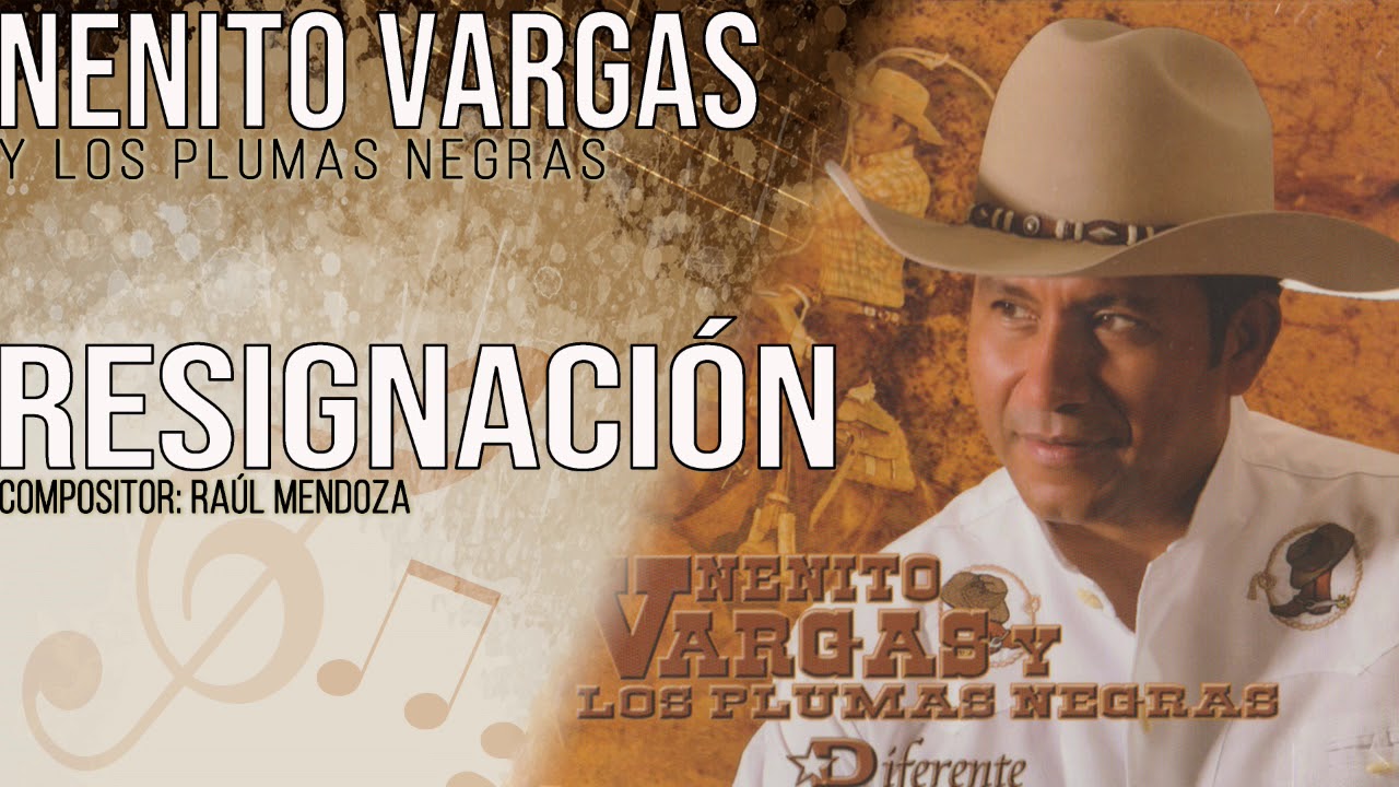 RESIGNACION - NENITO VARGAS Y LOS PLUMAS NEGRAS