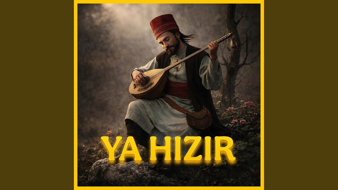 Pir Sultan Abdal - Ya Hızır