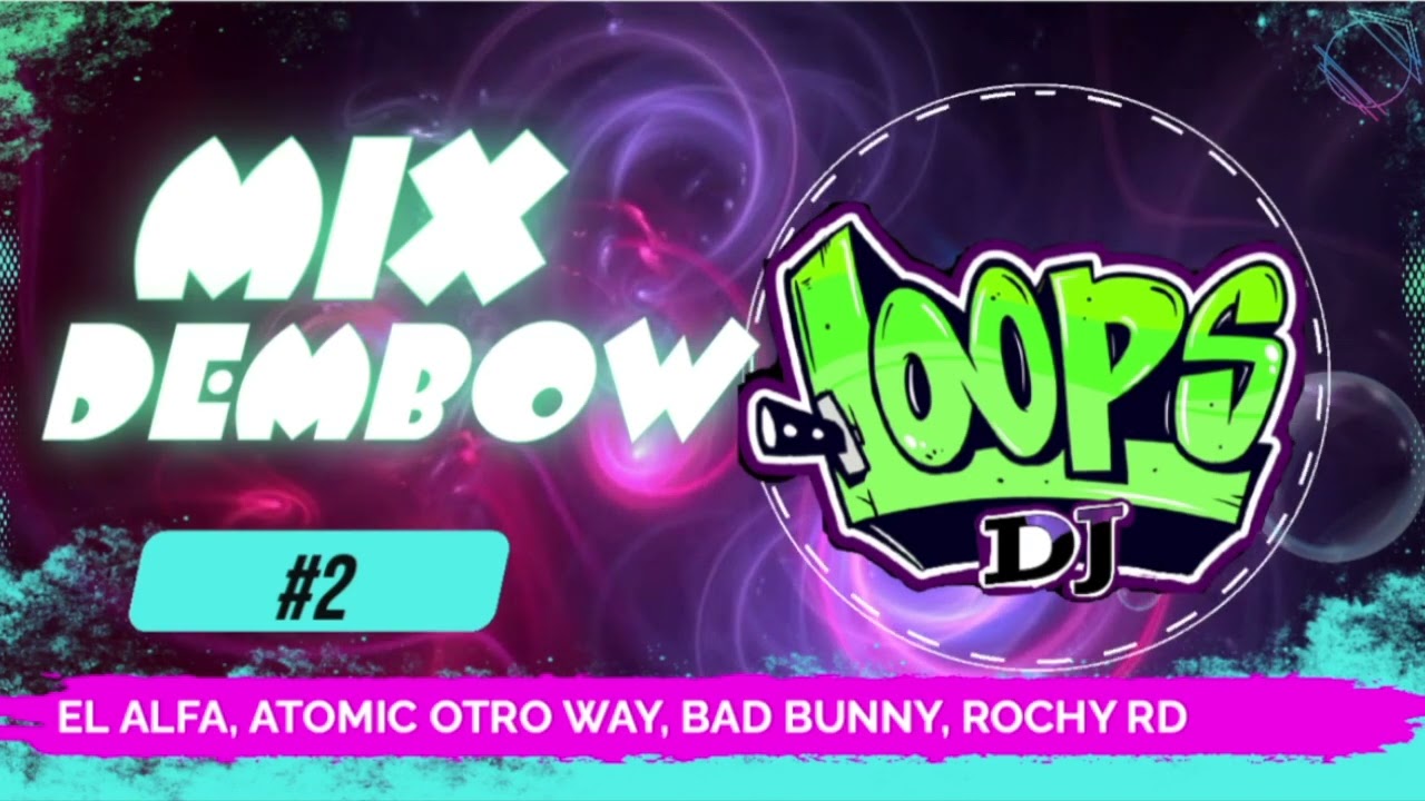 MIX DEMBOW #2 (Toco toco to, Marianela, Uva bombom, Muñekita)