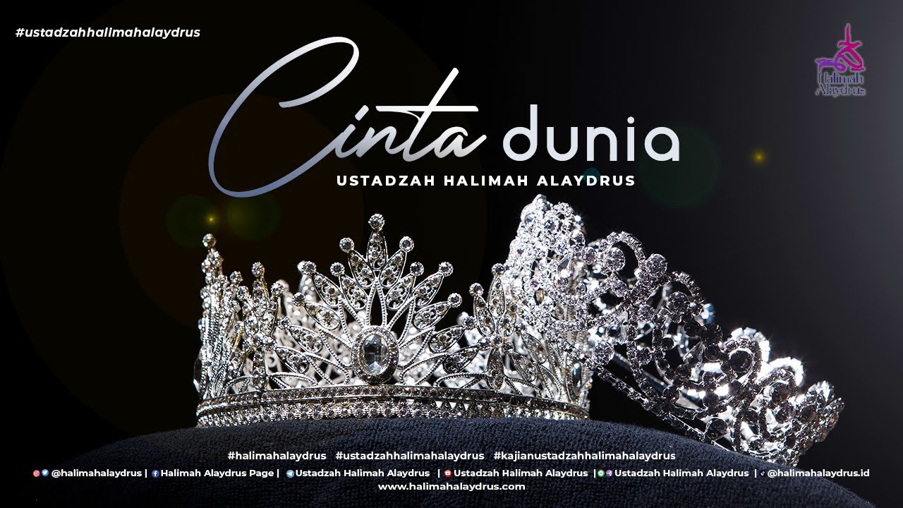 CINTA DUNIA - USTADZAH HALIMAH ALAYDRUS