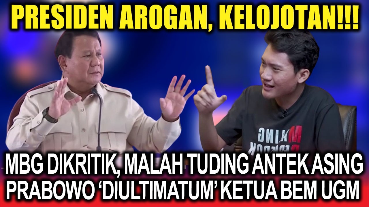 Kelojotan❗MBG Dikritik, Malah Tuding Antek Asing, Prabowo 'Diultimatum' Ketua BEM UGM