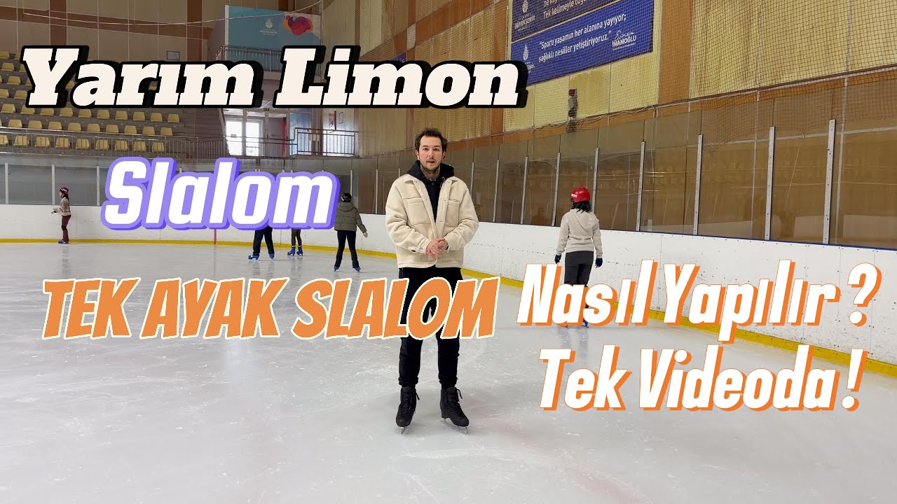 Buz Pateninde Yarım Limon Çift Ayak ve Tek Ayak Slalom! Nasıl Yapılır ?