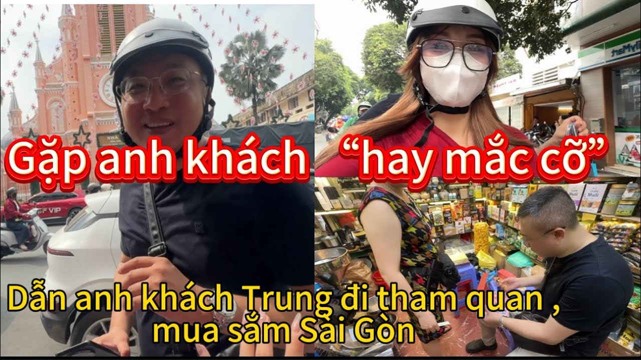 637/Gặp anh khách hay mắc cỡ,Dẫn khách đi tham quan mua sắm Sài Gòn