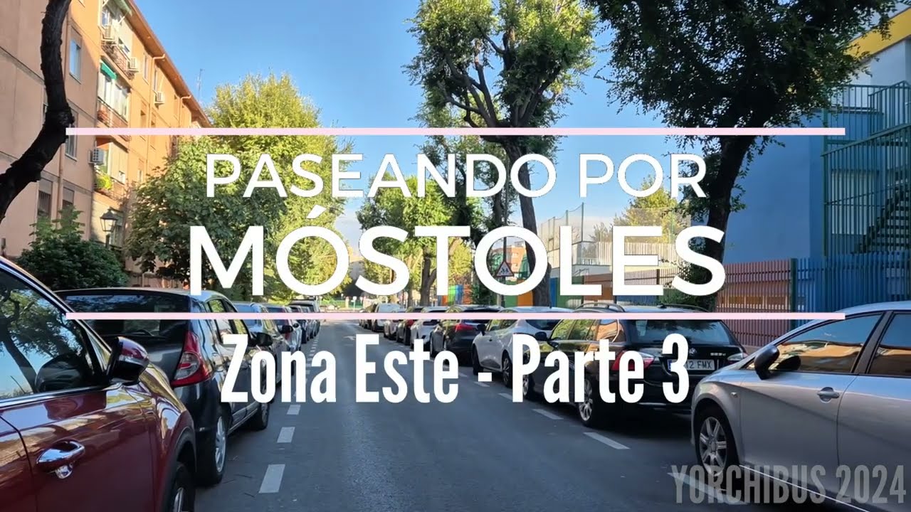 Paseando por Móstoles - Zona Este Parte 3