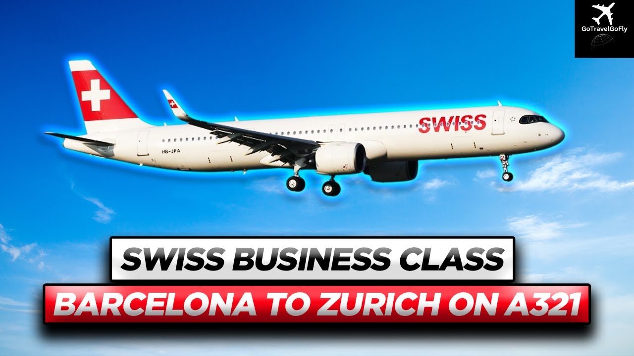 From Barcelona to Zurich in Style: Swiss Airlines Business Class