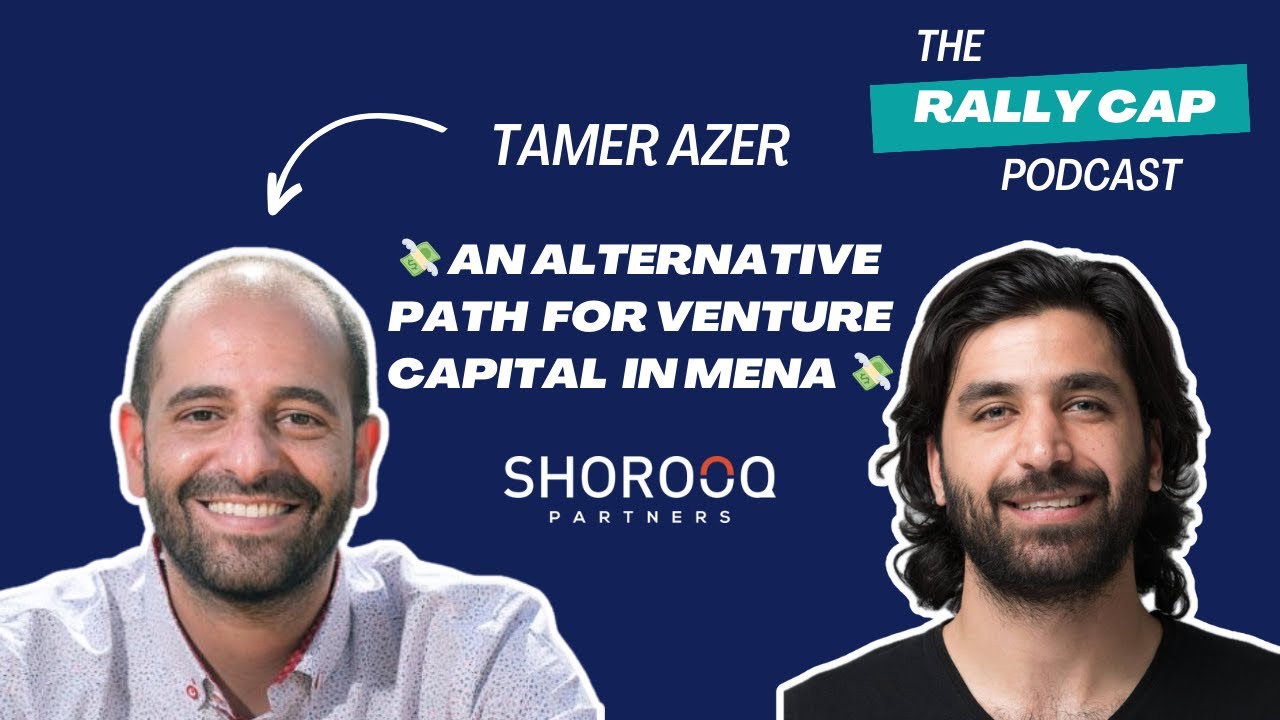 RCP #5  An alternative path to VC in MENA, with Tamer Azer [Shorooq Partners]