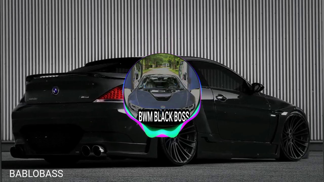 BMW BLACK BOSS (BASS BOOSTED)