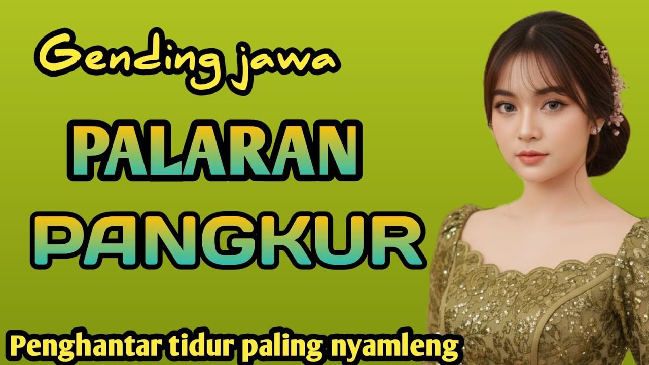 GENDING JAWA PALARAN PANGKUR || PENGHANTAR TIDUR PALING NYAMLENG