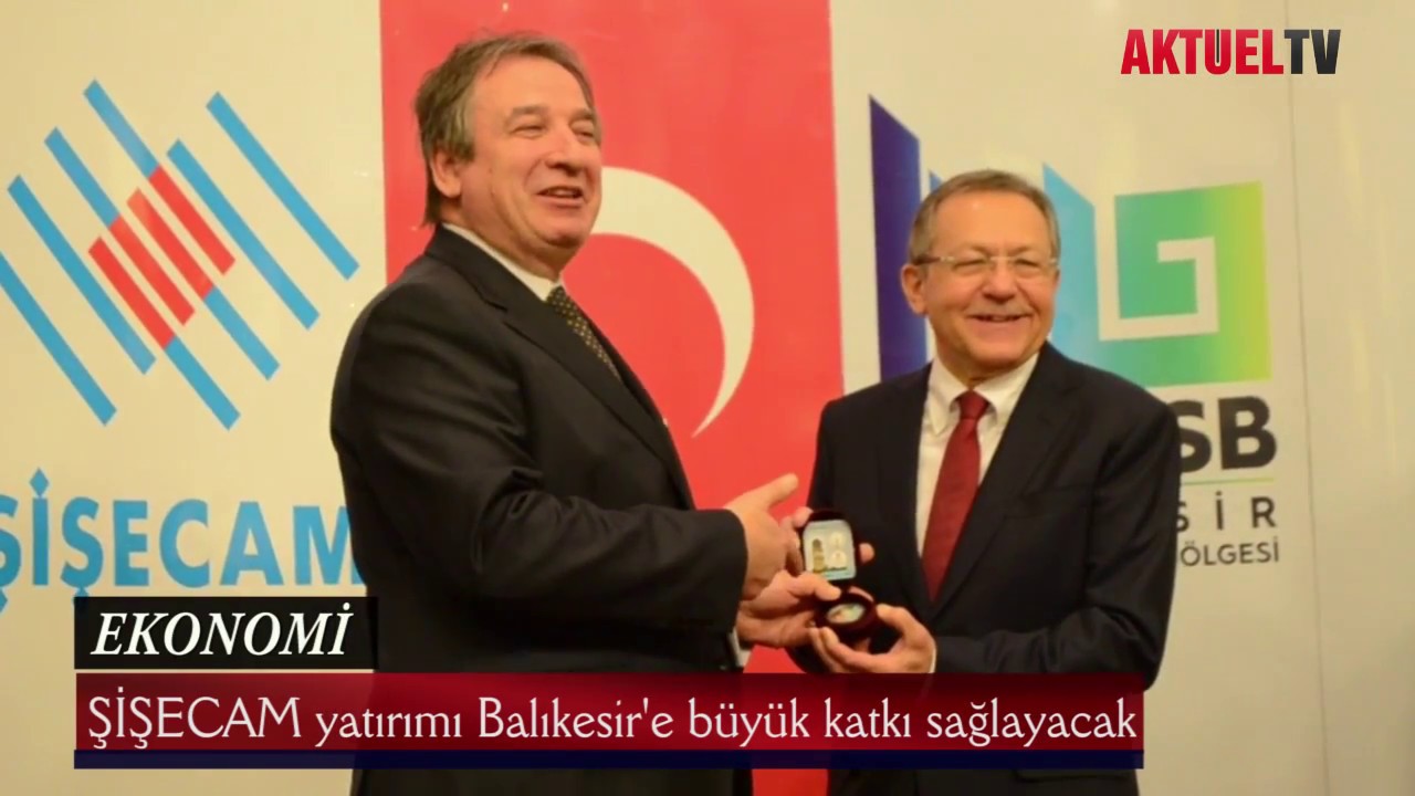 Şişecam'dan Balıkesir'e 400 milyonluk DEV yatırım