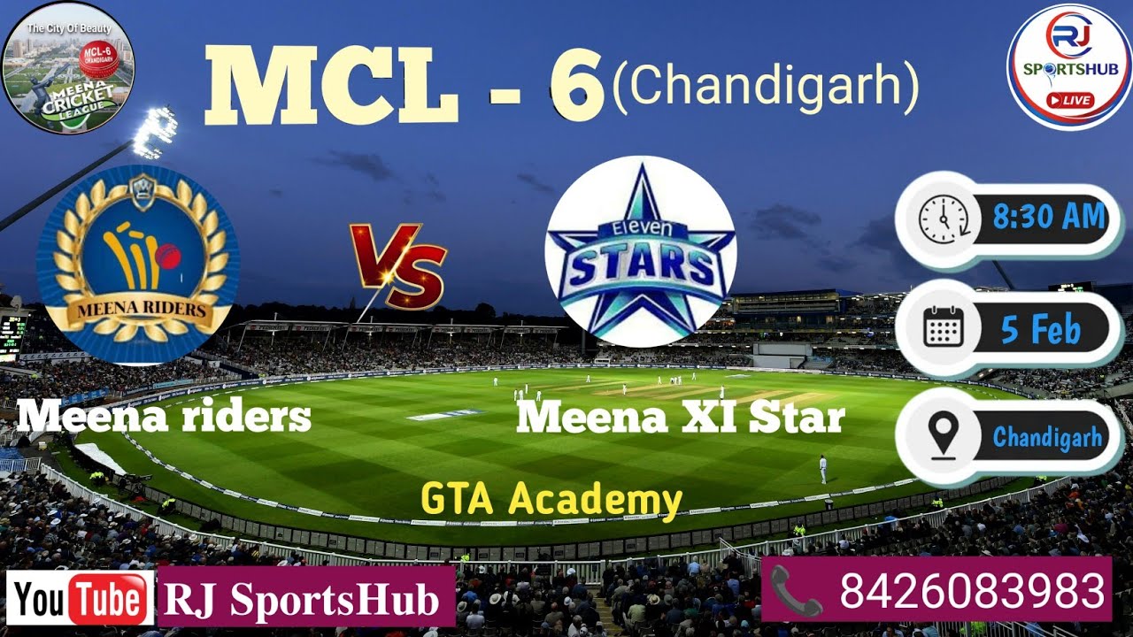 🏏🔴LIVE : MEENA RIDER'S 🆚MEENA XI STAR  || MCL-6|| CHANDIGARH ||DAY -4|| GTA  ACADEMY