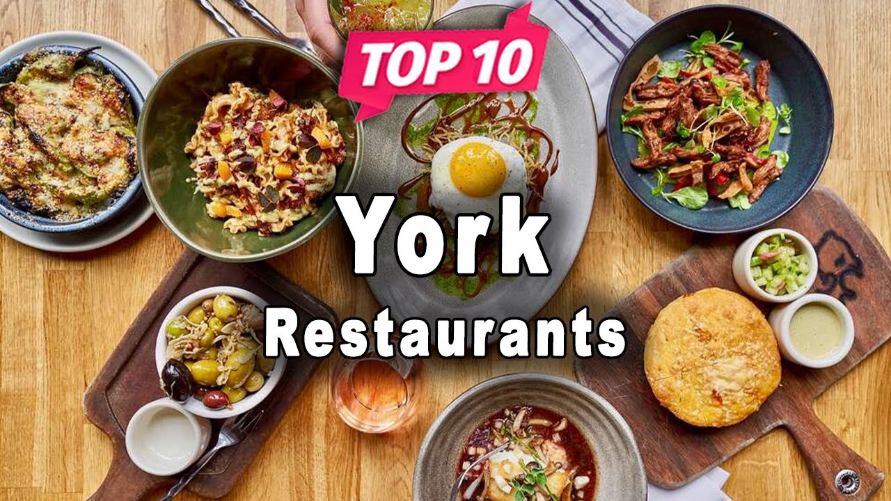 Top 10 Restaurants to Visit in York | United Kingdom - English