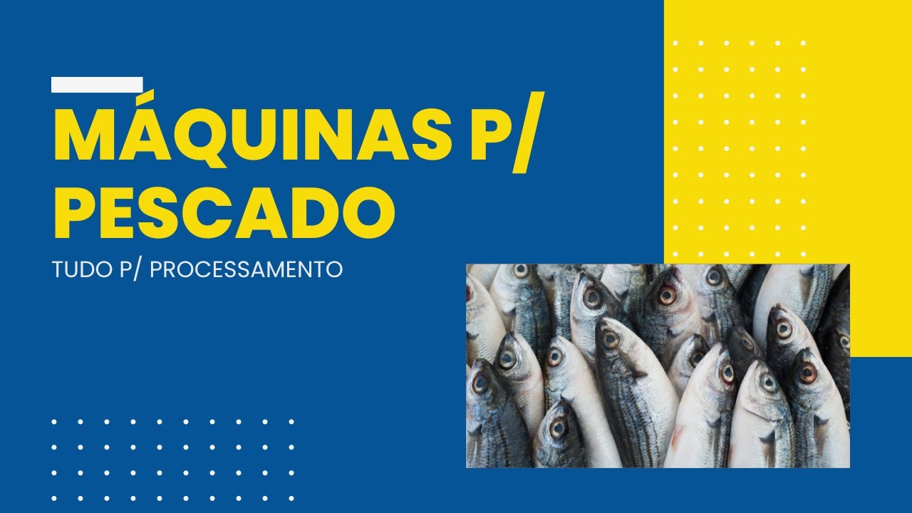 M&Aacute;QUINAS para PROCESSAMENTO de PESCADO