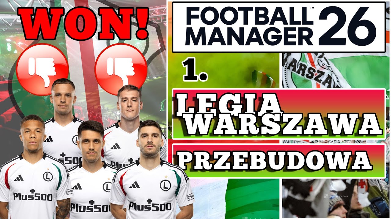 #1 Wszyscy KUR** won z Legii! | Legia Warszawa - przebudowa | Football Manager 26