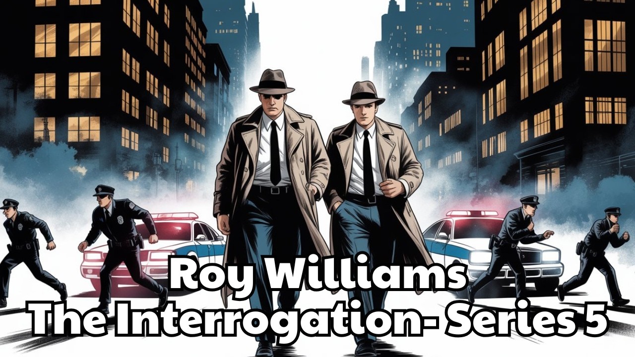 The Interrogation | Roy Williams | Series 5 | BBC Radio Drama | Interrogation room confessions