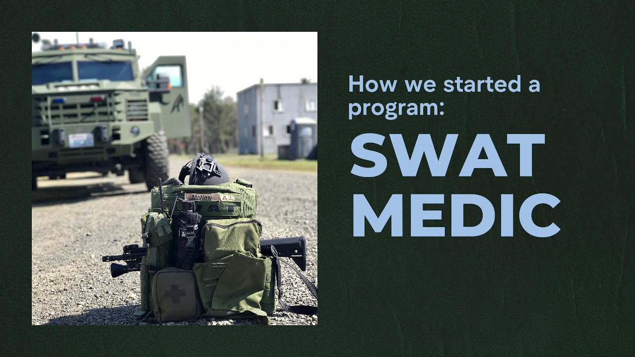 Ep 11: When Cops Become Medics: Revamping Our SWAT Medic Program to Use Cops as Team 