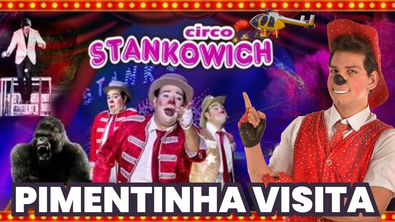 PIMENTINHA VISITA: Circo Stankowich!!🤡🎪 (Ep 8)