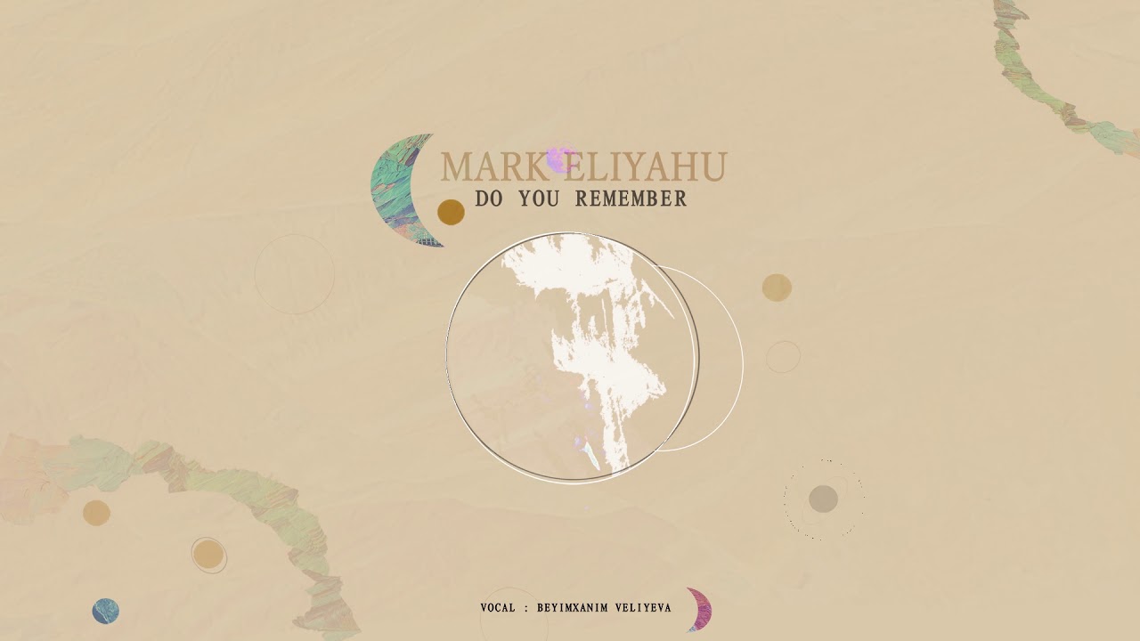 Mark Eliyahu - Do You Remember