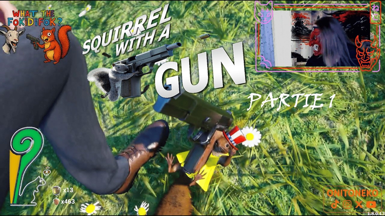 WHAT THE FOKIDIFOK : SQUIRREL WITH A GUN PARTIE 1 : Un écureuil, des flingues et des mens in black !