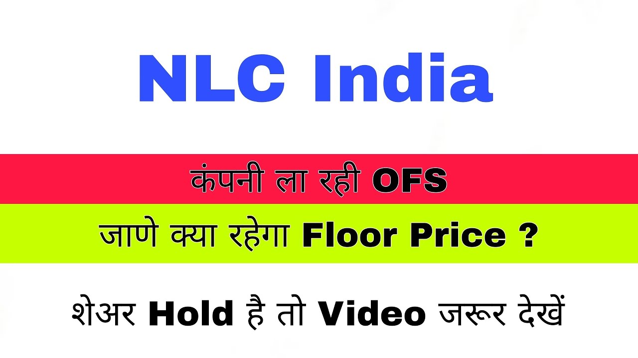 NLC India share latest news | NLC India OFS News | NLC India share news | NLC India News Today 