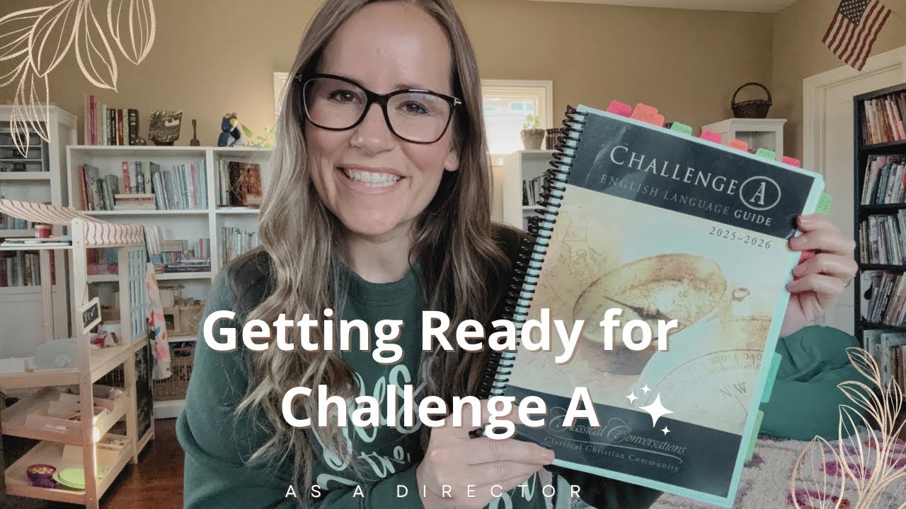 Getting ready for Challenge A / Classical Conversations