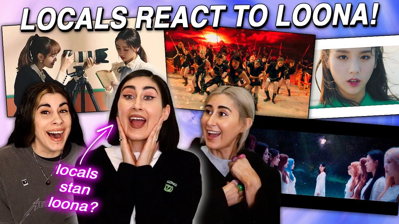 LOCALS REACT TO LOONA! (Heart Attack, Paint the Town, Star, Hi High) 이달의 소녀