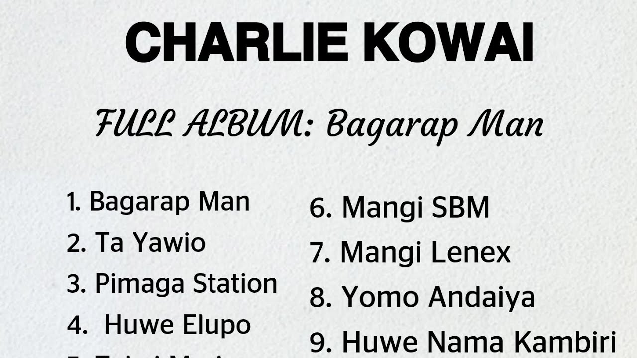 #1. Charlie Kowai | Full Album: Bagarap Man | Volume#: 1| 10 in 1|@ubkowai