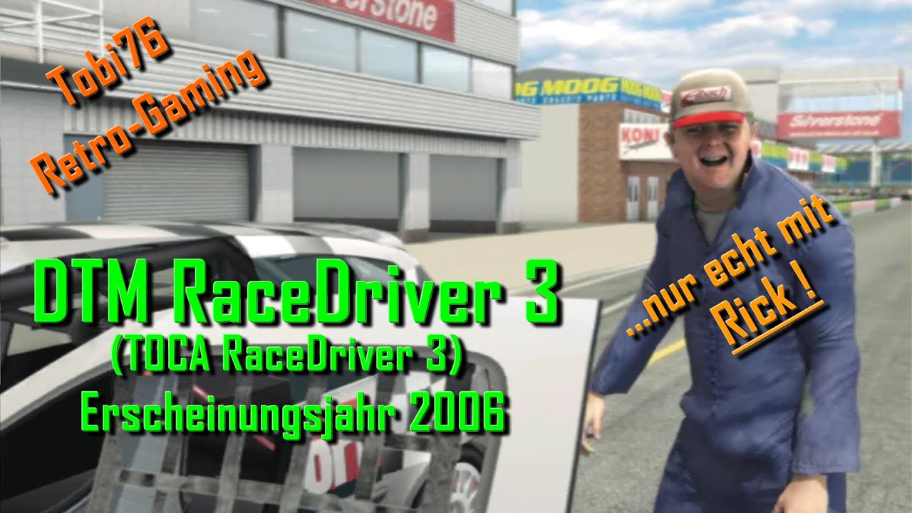 Retro Racing - DTM Race Driver 3 - Einführung ins Spiel mit Rick