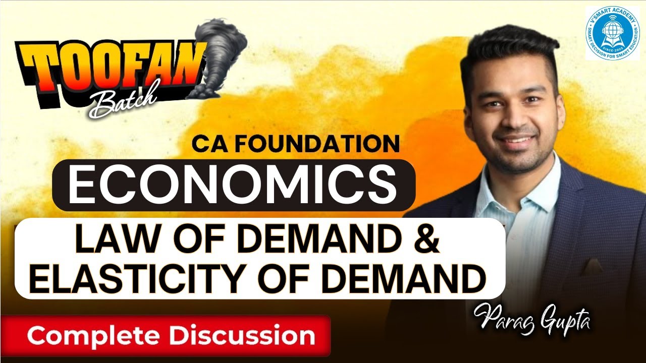 CA Foundation Economics | Ch 2 Unit 1 : Theory of Demand | Toofan Batch | CA Parag Gupta