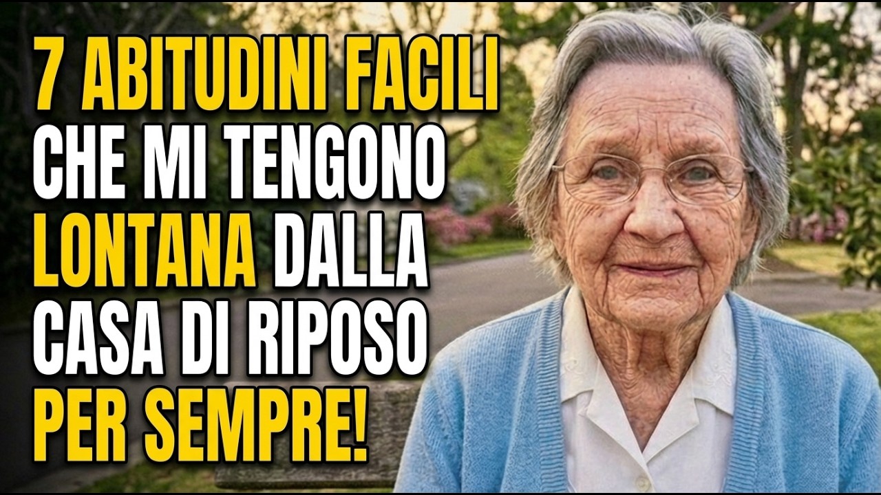 Le 7 Abitudini Che Mi Tengono Lontana Dalla Casa Di Riposo. (Inizia Questa Mattina)