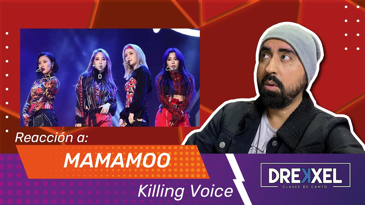 MAMAMOO - KILLING VOICE | Reaccionando por Primera vez