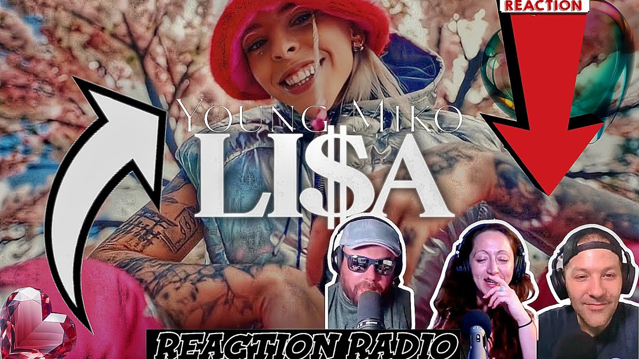 Young Miko - Lisa - Reaction Radio
