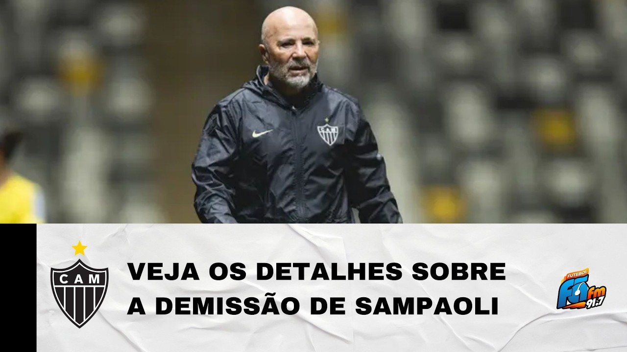 FERNANDO MARTINS REVELA OS DETALHES DA DEMISSÃO DE SAMPAOLI NO ATLÉTICO
