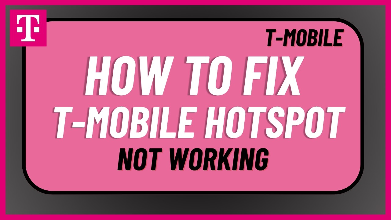 How To Fix T Mobile Hotspot Not Working !