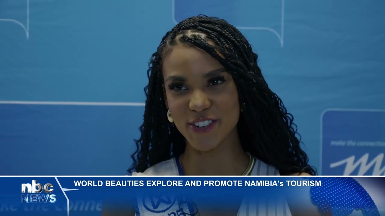 International beauty queens tour Namibia to promote tourism - nbc