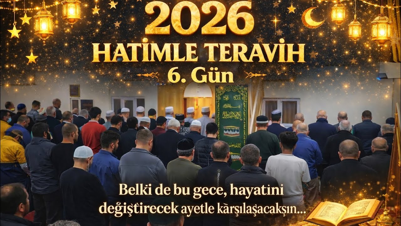 Hatimle Teravih 6.Gün 
