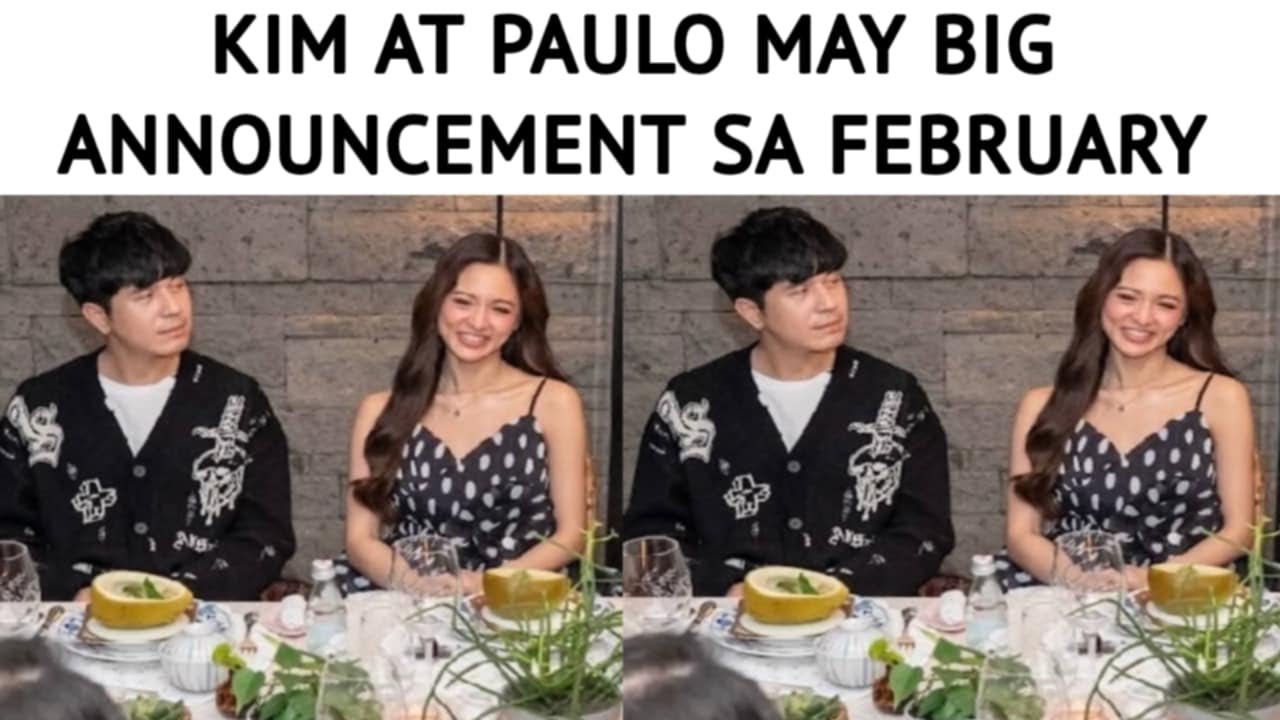 KIM AT PAULO MAY BIG ANNOUNCEMENT SA FEBRUARY
