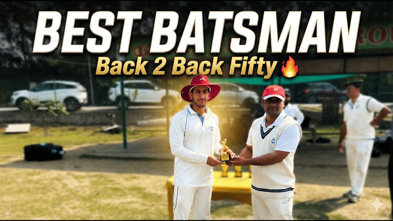 Best Batsman Award 🏆 | Back-to-Back Fifties!