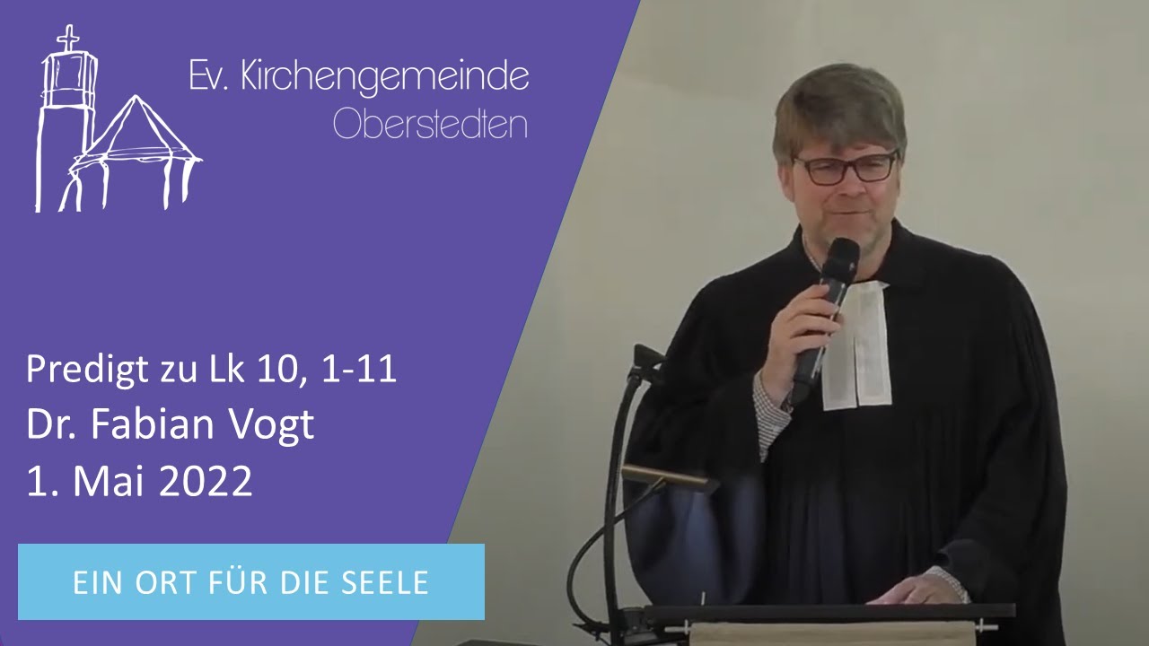 01.05.22 Ein Ort für die Seele - Predigt von Dr. Fabian Vogt zu Lukas 10,1-11