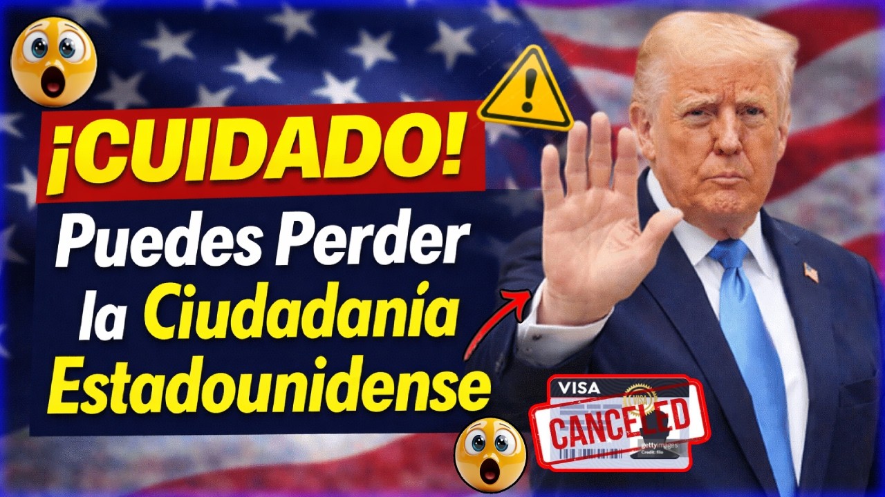 ⚠️ ¡CUIDADO! Puedes perder tu ciudadanía estadounidense por estas 7 razones impactantes