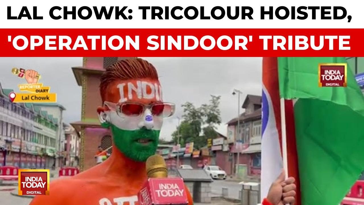Srinagar's Lal Chowk: Tricolour Hoisting, 'Operation Sindoor' Tribute, Peace Message | India Today