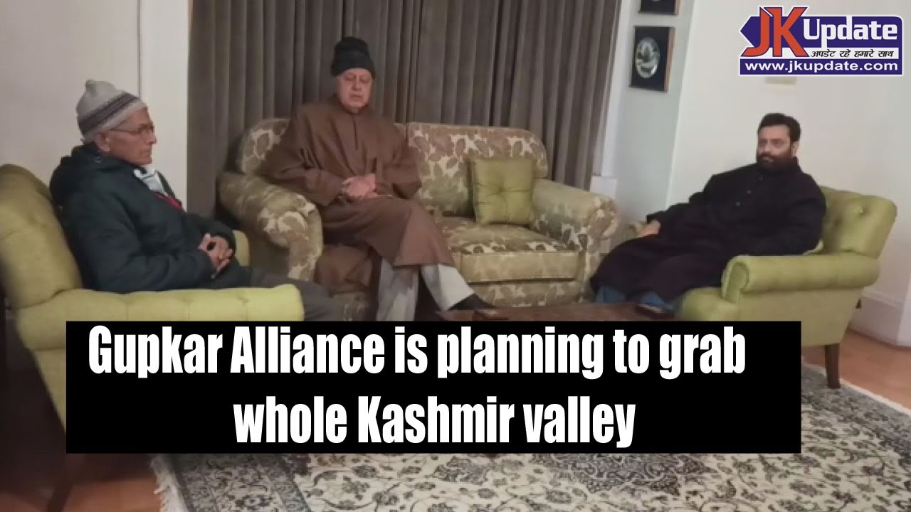 Gupkar Alliance is planning to grab whole Kashmir valley