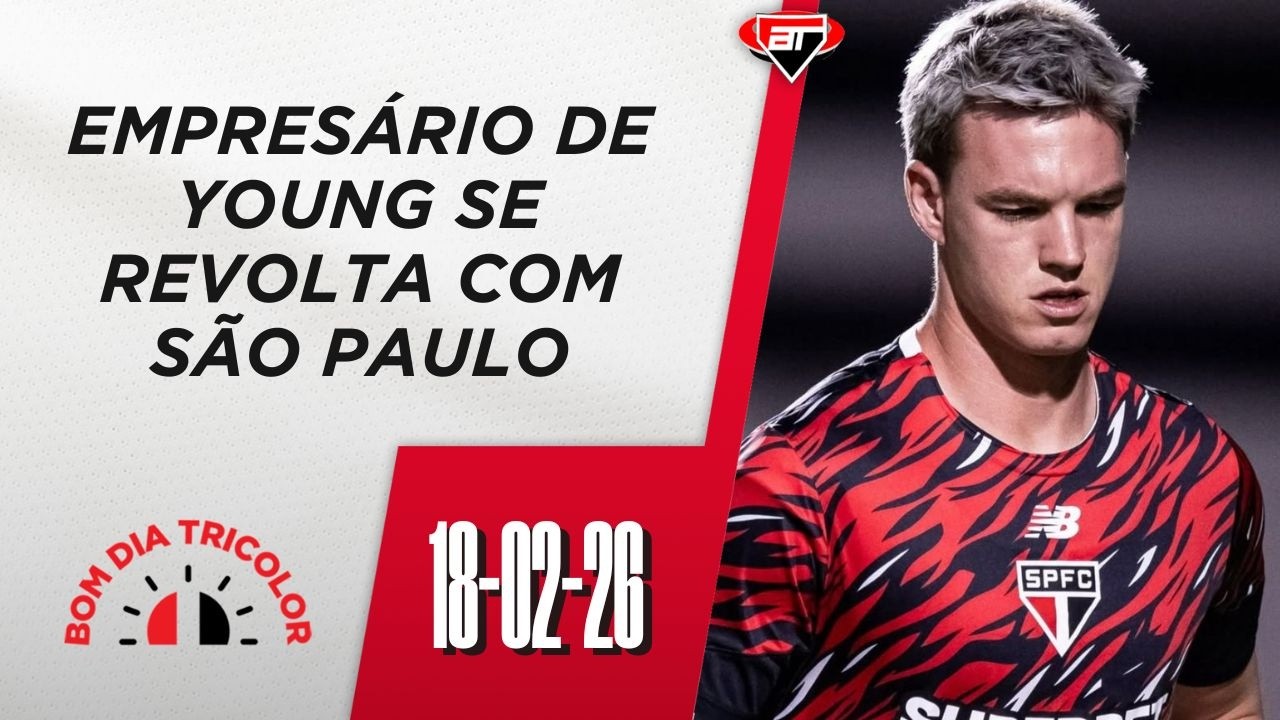 Empresário de Young SE REVOLTA com São Paulo e goleiro deve SAIR DE GRAÇA | Bom Dia Tricolor