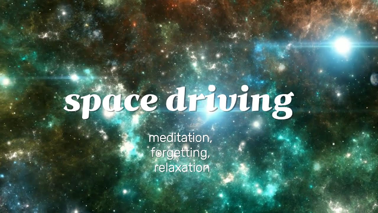 Space drive - [playlist] Immersion/ Forgetting/Work/ Study/ focus