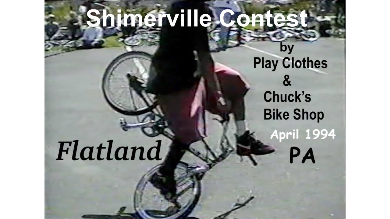 Shimerville PA Contest Flatland 1994 Play Clothes & Chuck's Bike Shop