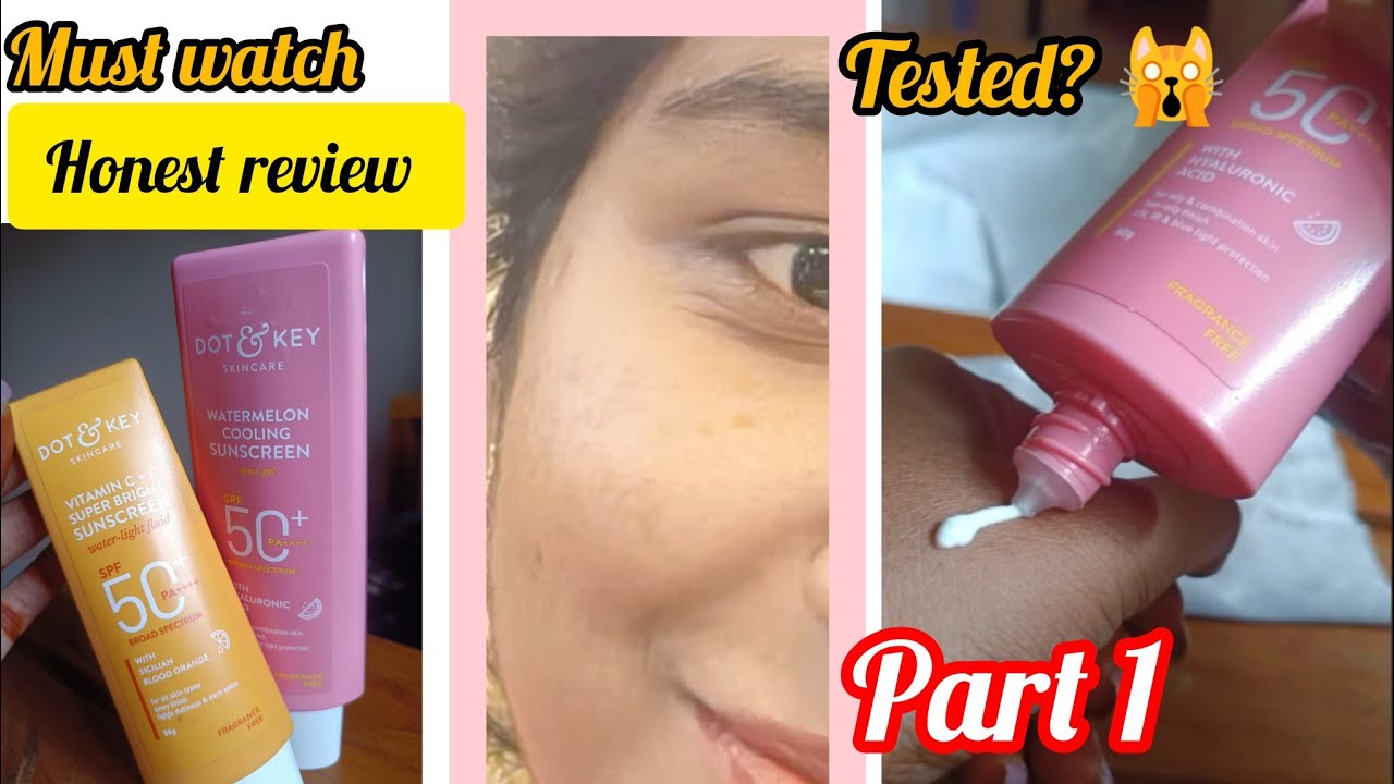 Best sunscreen for oily skin | Dot and key sunscreen review|dot and key watermelon cooling sunscreen