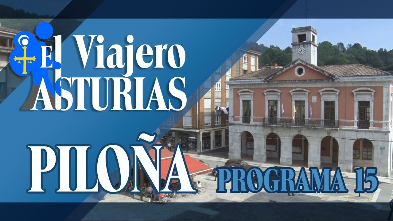 EL VIAJERO POR ASTURIAS 15 - PILOÑA