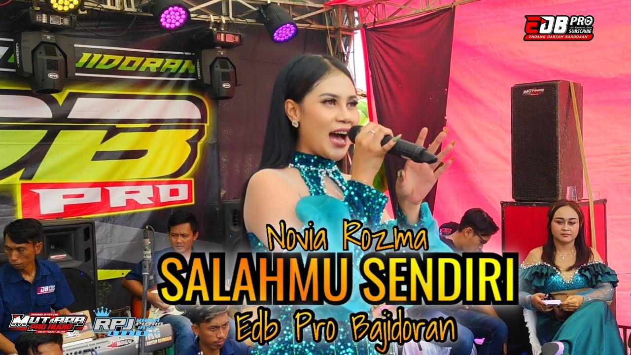SALAHMU SENDIRI - NOVIA ROZMA X EDB PRO BAJIDORAN - SPECIAL PERFORMANCE SUBANG