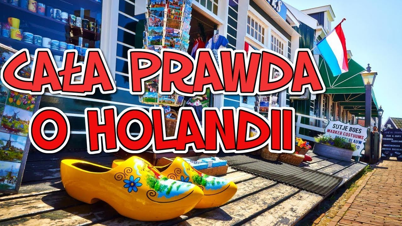 CAŁA PRAWDA O HOLANDII