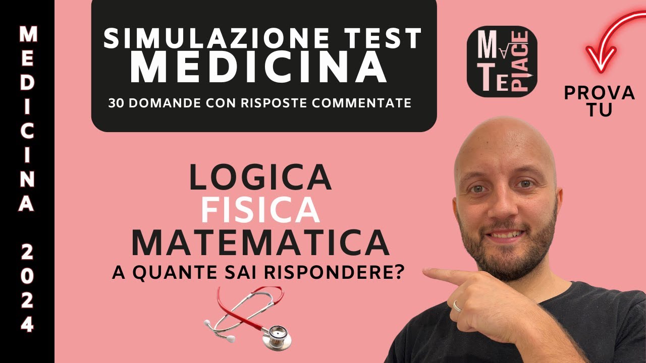 Simulazione test ingresso medicina e professioni sanitarie 2024: LOGICA MATEMATICA e FISICA